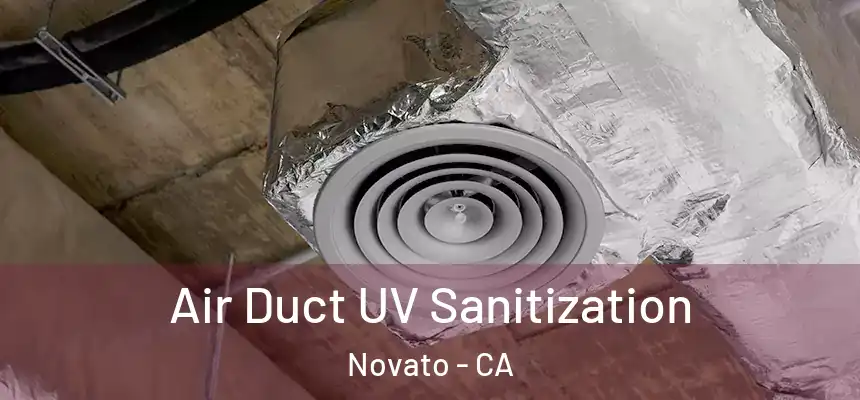  Air Duct UV Sanitization Novato - CA