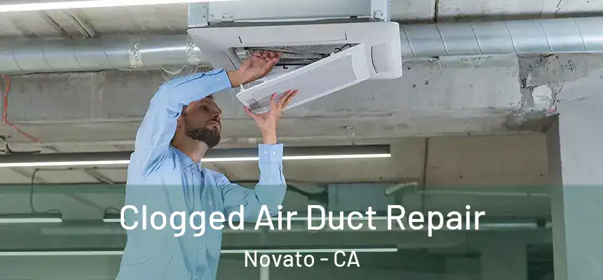  Clogged Air Duct Repair Novato - CA