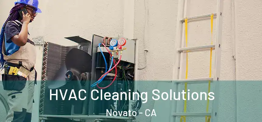 HVAC Cleaning Solutions Novato - CA