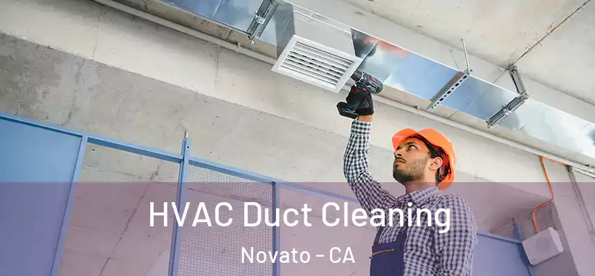  HVAC Duct Cleaning Novato - CA