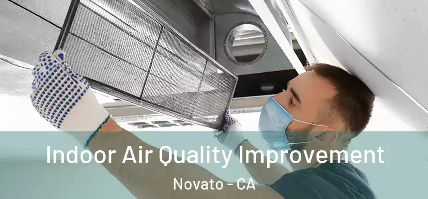  Indoor Air Quality Improvement Novato - CA