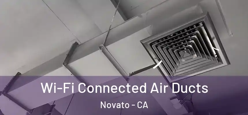  Wi-Fi Connected Air Ducts Novato - CA
